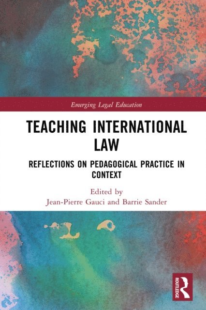 Barrie Sander, Jean-Pierre Gauci - Teaching International Law, E-bok