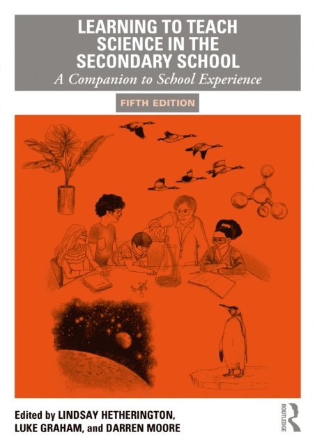 Darren Moore, Luke Graham, Lindsay Hetherington - Learning to Teach Science in the Secondary School, E-bok