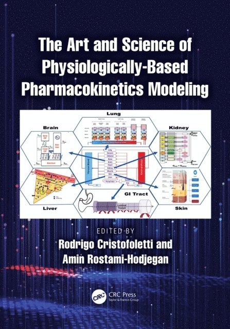 Amin Rostami-Hodjegan, Rodrigo Cristofoletti - Art and Science of Physiologically-Based Pharmacokinetics Modeling, E-bok