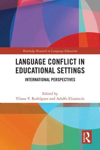 Adolfo Elizaincin, Yliana V. Rodriguez - Language Conflict in Educational Settings, E-bok