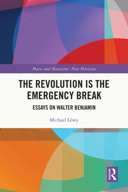 Michael Lowy - Revolution is the Emergency Break, E-bok