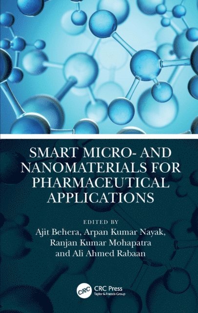 Ali Ahmed Rabaan, Ranjan Kumar Mohapatra, Arpan Kumar Nayak, Ajit Behera - Smart Micro- and Nanomaterials for Pharmaceutical Applications, E-bok