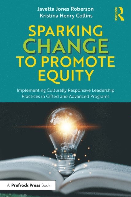 Kristina Henry Collins, Javetta Jones Roberson - Sparking Change to Promote Equity, E-bok