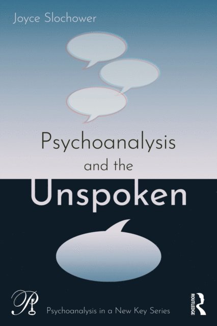 Joyce Slochower - Psychoanalysis and the Unspoken, E-bok. Tillgänglighet: Lägg i varukorg