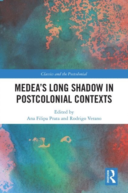 Rodrigo Verano, Ana Filipa Prata - Medea's Long Shadow in Postcolonial Contexts, E-bok