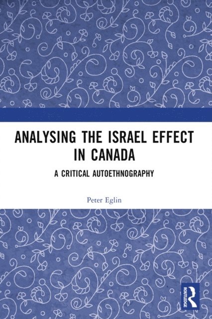 Peter Eglin - Analysing the Israel Effect in Canada, E-bok