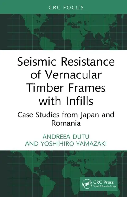Yoshihiro Yamazaki, Andreea Dutu - Seismic Resistance of Vernacular Timber Frames with Infills, E-bok. Tillgänglighet: Lägg i varukorg