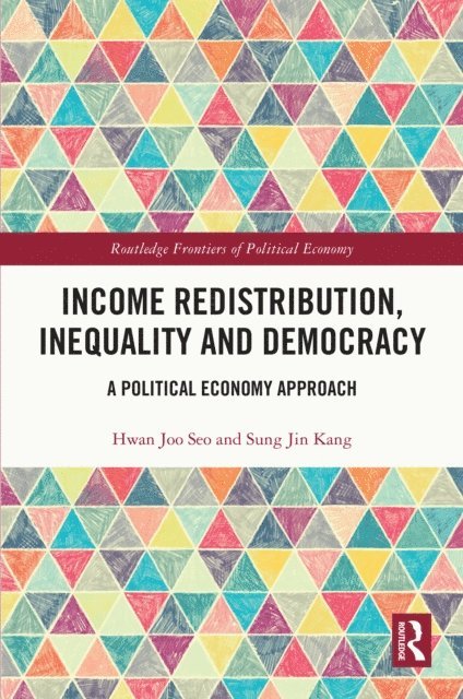 Sung Jin Kang, Hwan Joo Seo - Income Redistribution, Inequality and Democracy, E-bok