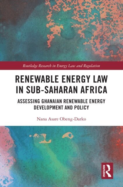 Nana Asare Obeng-Darko - Renewable Energy Law in Sub-Saharan Africa, E-bok
