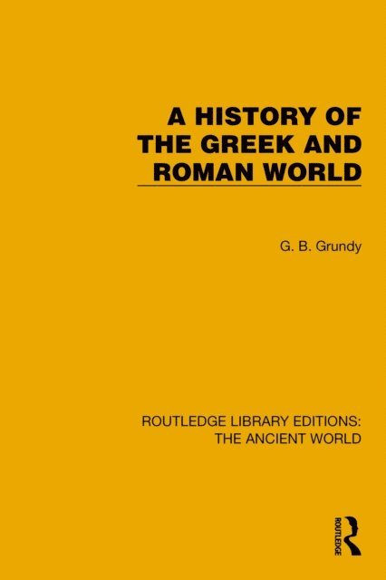 G.B. Grundy - History of the Greek and Roman World, E-bok