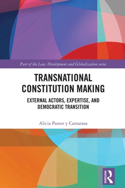 Alicia Pastor y Camarasa - Transnational Constitution Making, E-bok