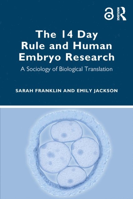 Emily Jackson, Sarah Franklin - 14 Day Rule and Human Embryo Research, E-bok