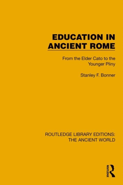 Stanley F. Bonner - Education in Ancient Rome, E-bok