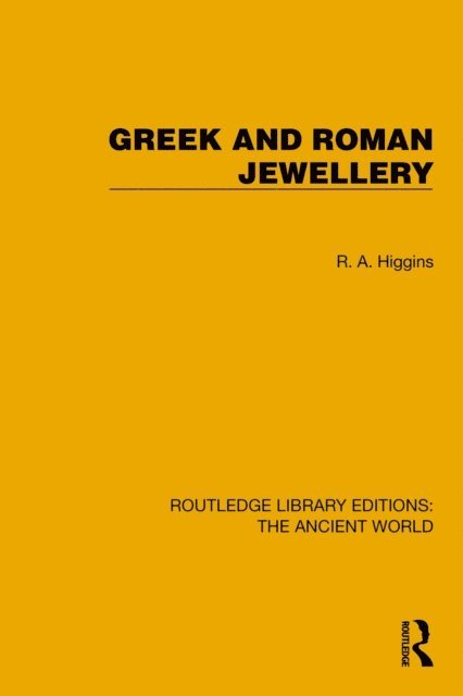 R.A. Higgins - Greek and Roman Jewellery, E-bok