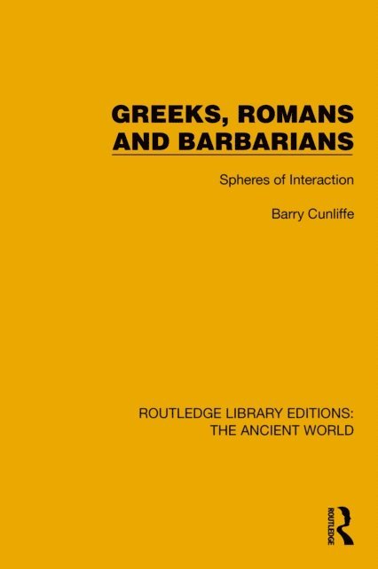 Barry Cunliffe - Greeks, Romans and Barbarians, E-bok