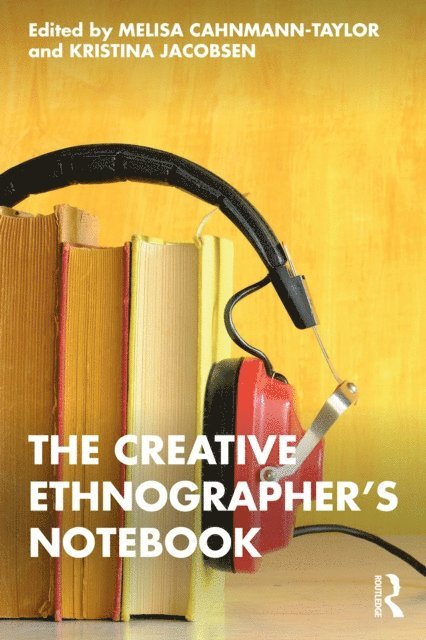Kristina Jacobsen, Melisa Cahnmann-Taylor - Creative Ethnographer's Notebook, E-bok