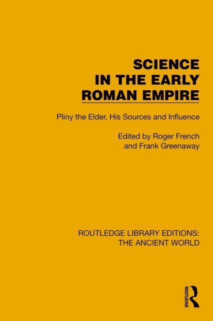 Frank Greenaway, Roger French - Science in the Early Roman Empire, E-bok