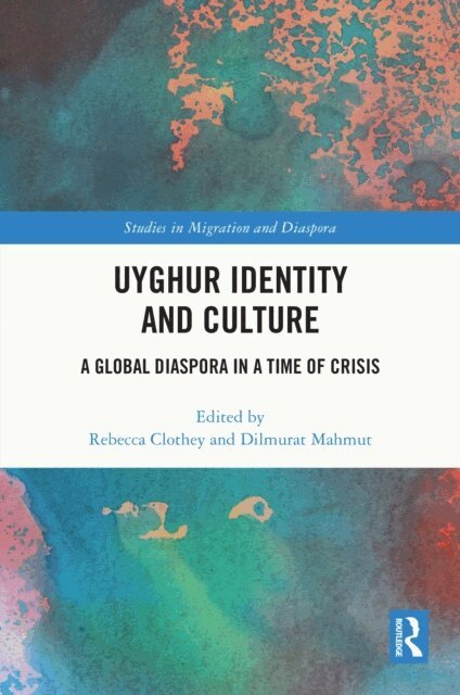Dilmurat Mahmut, Rebecca Clothey - Uyghur Identity and Culture, E-bok