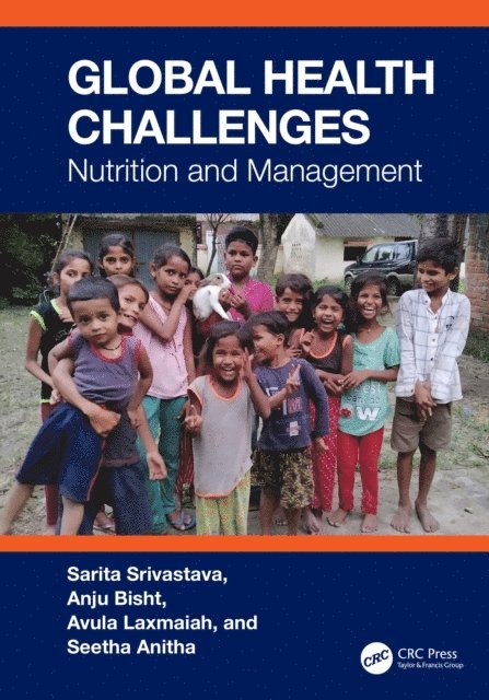 Anitha Seetha, Avula Laxmaiah, Anju Bisht, Sarita Srivastava - Global Health Challenges, E-bok