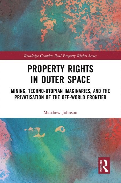 Matthew Johnson - Property Rights in Outer Space, E-bok