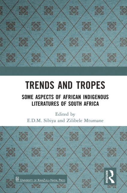 Zilibele Mtumane, E.D.M. Sibiya - Trends And Tropes, E-bok