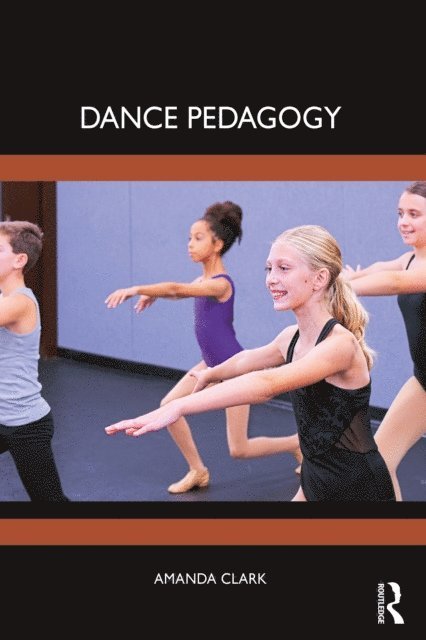 Amanda Clark - Dance Pedagogy, E-bok