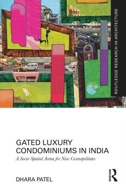 Dhara Patel - Gated Luxury Condominiums in India, E-bok