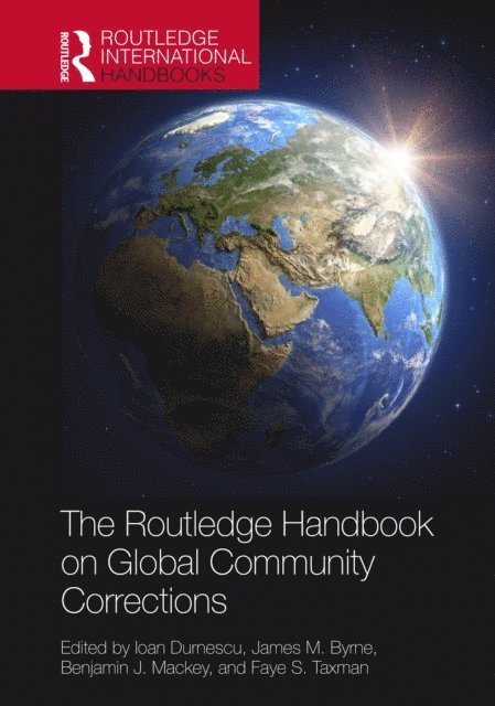 Faye S. Taxman, Benjamin J. Mackey, James M. Byrne, Ioan Durnescu - Routledge Handbook on Global Community Corrections, E-bok