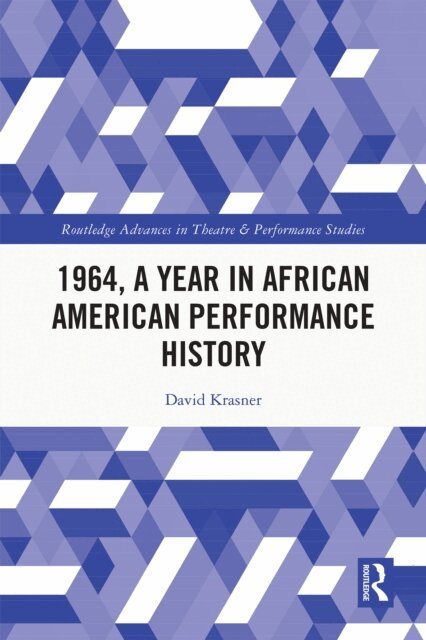 David Krasner - 1964, A Year in African American Performance History, E-bok