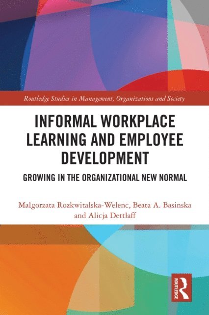 Alicja Dettlaff, Beata A. Basinska, Malgorzata Rozkwitalska-Welenc - Informal Workplace Learning and Employee Development, E-bok