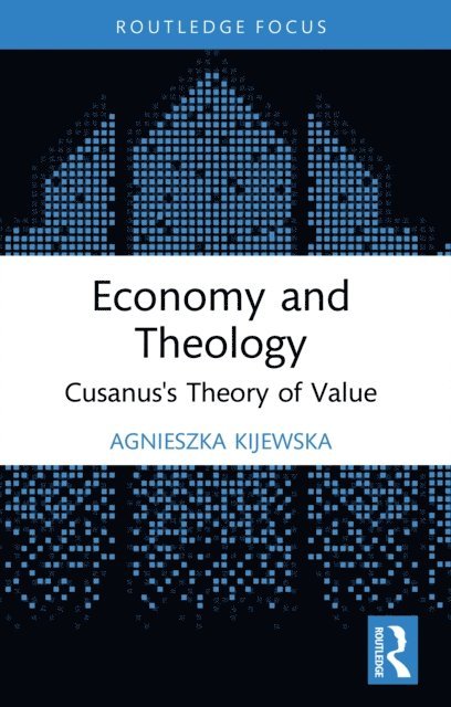 Agnieszka Kijewska - Economy and Theology, E-bok
