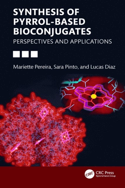 Lucas D. Dias, Sara M.A. Pinto, Mariette M. Pereira - Synthesis of Pyrrol-based Bioconjugates, E-bok
