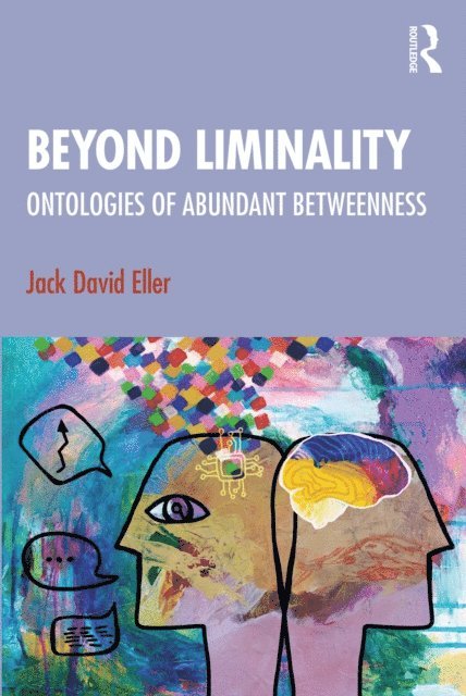 Jack David Eller - Beyond Liminality, E-bok
