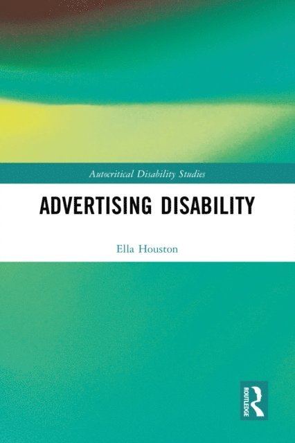 Ella Houston - Advertising Disability, E-bok