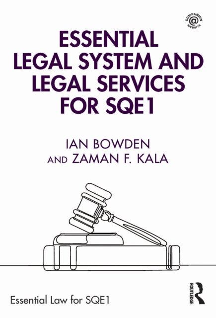 Zaman F. Kala, Ian Bowden - Essential Legal System and Legal Services for SQE1, E-bok