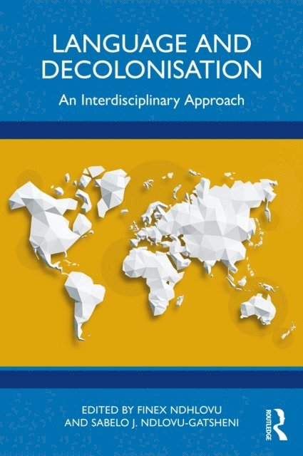 Sabelo J. Ndlovu-Gatsheni, Finex Ndhlovu - Language and Decolonisation, E-bok