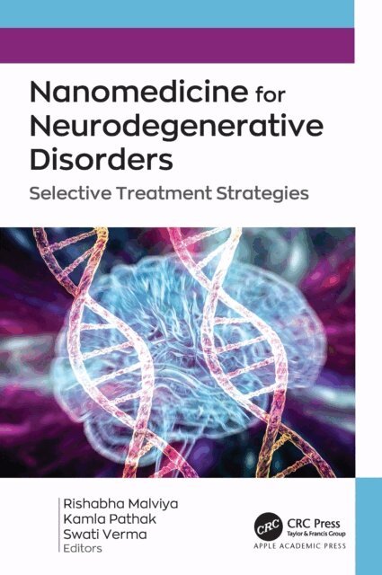 Swati Verma, Kamla Pathak, Rishabha Malviya - Nanomedicine for Neurodegenerative Disorders, E-bok