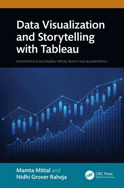 Nidhi Grover Raheja, Mamta Mittal - Data Visualization and Storytelling with Tableau, E-bok