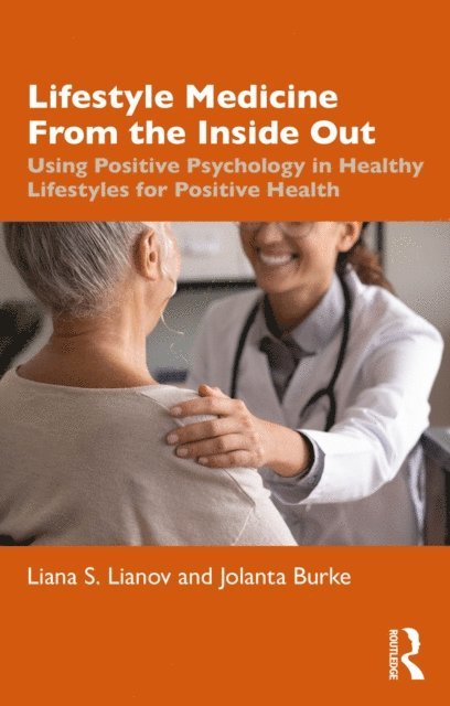 Jolanta Burke, Liana S. Lianov - Lifestyle Medicine from the Inside Out, E-bok