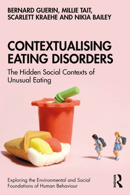 Nikia Bailey, Scarlett Kraehe, Millie Tait, Bernard Guerin - Contextualising Eating Disorders, E-bok