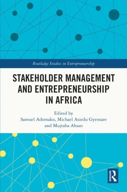 Mujtaba Ahsan, Michael Asiedu Gyensare, Samuel Adomako - Stakeholder Management and Entrepreneurship in Africa, E-bok