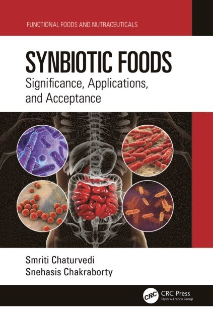 Snehasis Chakraborty, Smriti Chaturvedi - Synbiotic Foods, E-bok