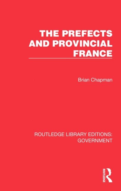 Brian Chapman - Prefects and Provincial France, E-bok
