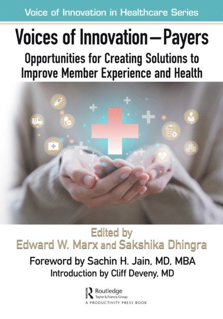 Sakshika Dhingra, Edward W. Marx - Voices of Innovation - Payers, E-bok