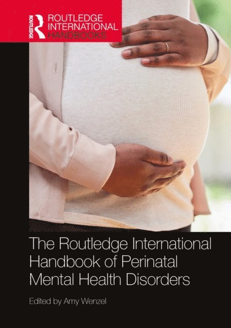 Amy Wenzel - Routledge International Handbook of Perinatal Mental Health Disorders, E-bok