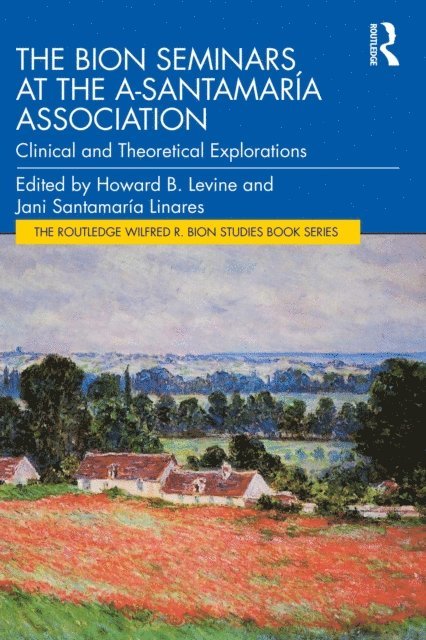 Jani Santamaria Linares, Howard Levine - Bion Seminars at the A-Santamaria Association, E-bok