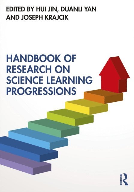 Joseph Krajcik, Duanli Yan, Hui Jin - Handbook of Research on Science Learning Progressions, E-bok
