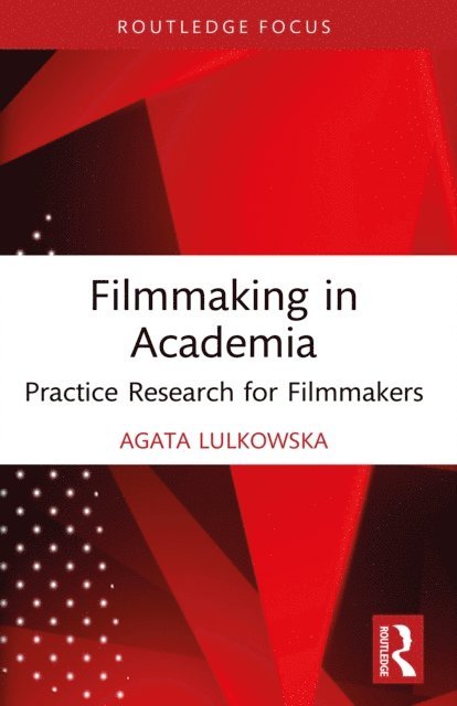 Agata Lulkowska - Filmmaking in Academia, E-bok