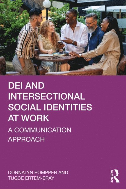 Tugce Ertem-Eray, Donnalyn Pompper - DEI and Intersectional Social Identities at Work, E-bok