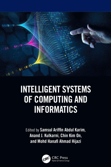 Mohd Hanafi Ahmad Hijazi, Chin Kim On, Anand J. Kulkarni, Samsul Ariffin Abdul Karim - Intelligent Systems of Computing and Informatics, E-bok